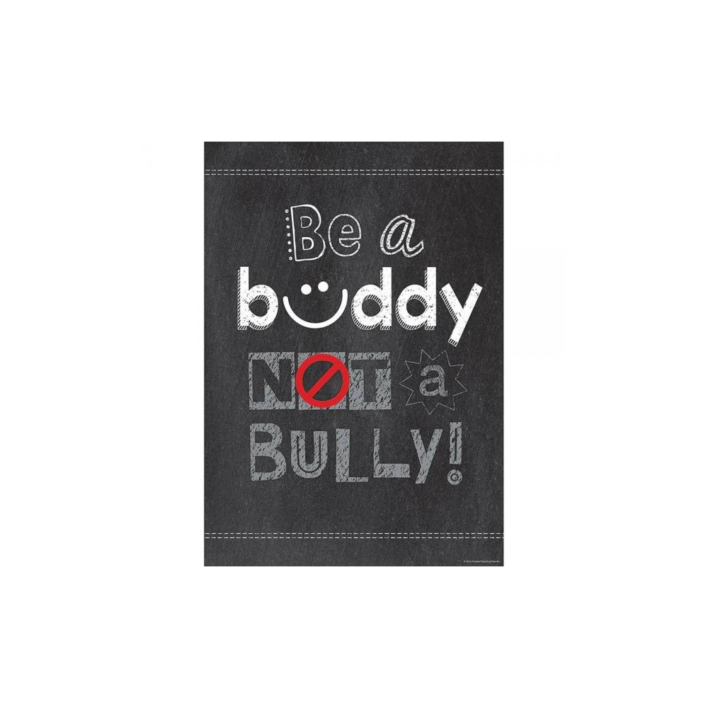 CTP-6685 POSTER DECORATIVO -BE A BUDDY NOT A BULLY